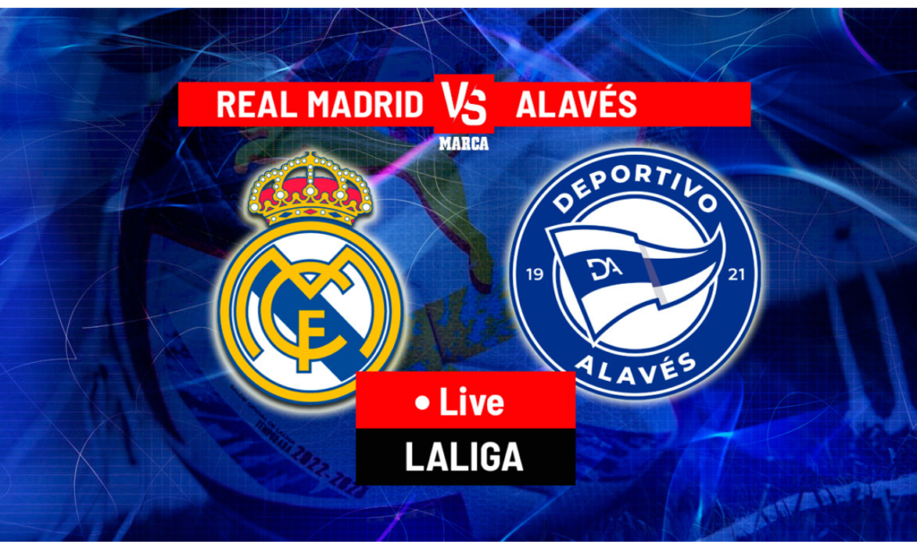 real madrid vs alaves